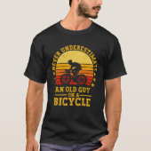 Never Underestimate an old guy on a Bicycle Funny T-shirt (Voorkant)