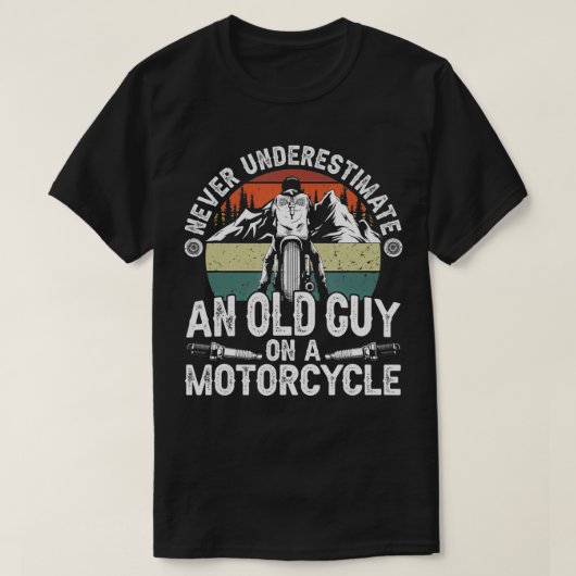 Never Underestimate an Old Guy on a Motorcycle Vin T-shirt (Design voorkant)