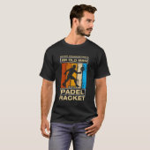 Never Underestimate an Old Man Funny Padel Ball Pl T-shirt (Voorkant volledig)