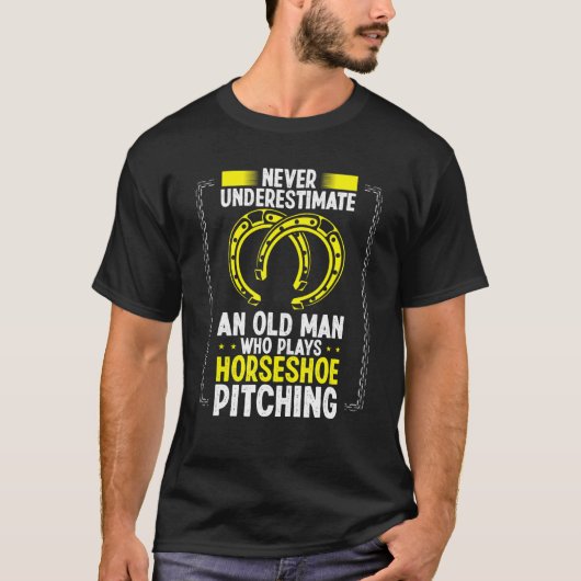 Never Underestimate An Old Man Horseshoe Pitching T-shirt (Voorkant)