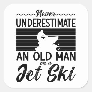 Never Underestimate An Old Man Jet Skiing Jet Ski Vierkante Sticker