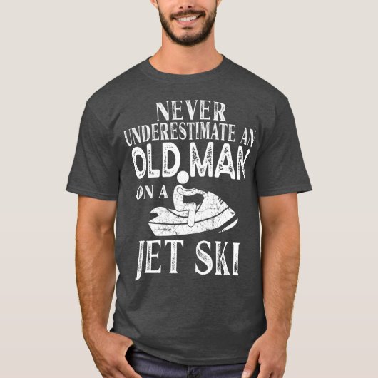 Never Underestimate An Old Man On A Jet Ski Gift T-shirt (Voorkant)