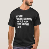 Never Underestimate An Old Man That Knows Judo T-shirt (Voorkant)