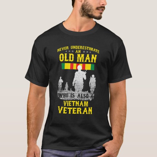 Never Underestimate An Old Man Who Also Vietnam Ve T-shirt (Voorkant)