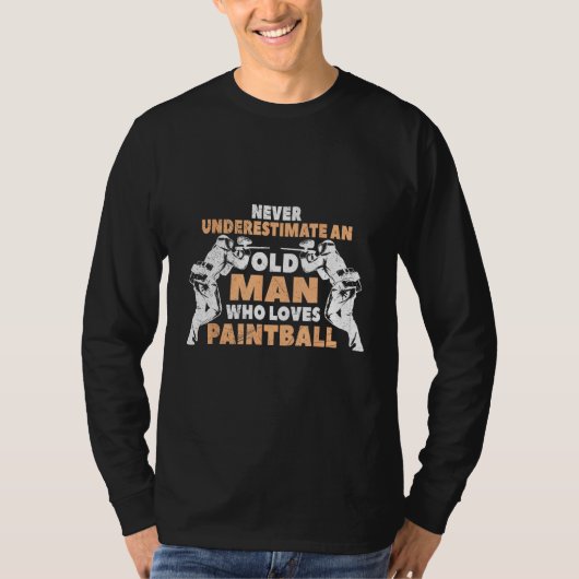 Never Underestimate An Old Man Who Loves Paintball T-shirt (Voorkant)