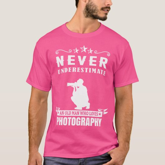Never Underestimate An Old Man Who Photography T-shirt (Voorkant)