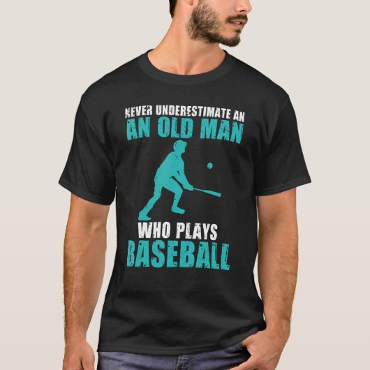 Never underestimate an old Man who plays Baseball T-shirt (Voorkant)
