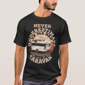 Never underestimate an Old Man with a Caravan boy T-shirt