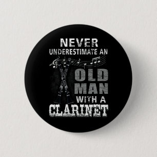 Never Underestimate An Old Man With A Clarinet Ronde Button 5,7 Cm