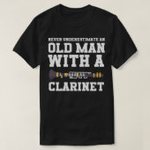 Never Underestimate An Old Man With A Clarinet T-shirt (Design voorkant)