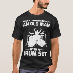 Never Underestimate An Old Man With A Drum Set Gif T-shirt