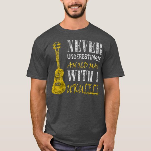 Never underestimate an old man with a ukulele t-shirt (Voorkant)