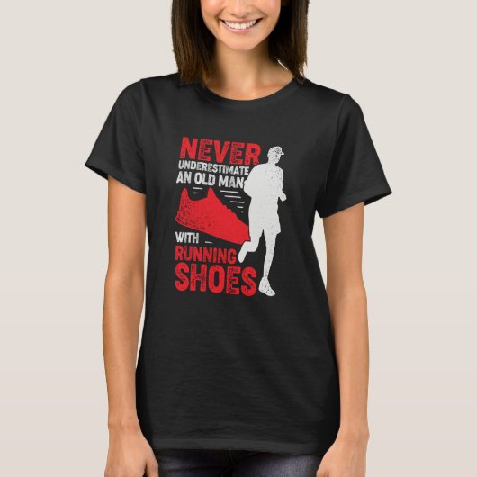 Never Underestimate An Old Man With Running Shoes T-shirt (Voorkant)