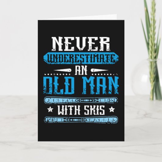 Never Underestimate An Old Man With Skis Kaart (Voorkant)
