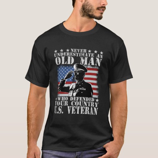 Never Underestimate An Old Who Defended Your Count T-shirt (Voorkant)