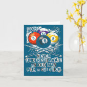 Never Underestimate Old Man With A Cue Stick Billi Kaart (Gele Bloem)