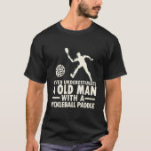 Never Underestimate Old With Pickle T-shirt (Voorkant)