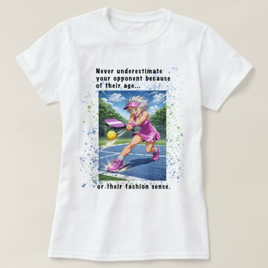 Never Underestimate...Pickleball T-Shirt for Women (Design voorkant)