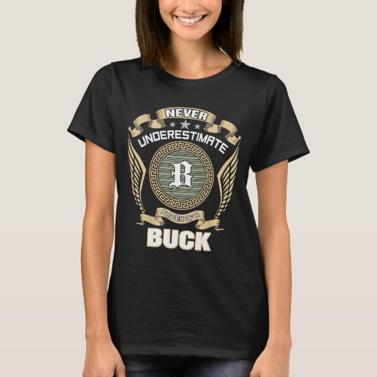 NEVER_UNDERESTIMATE_POWER_OF_A_BUCK T-SHIRT (Voorkant)