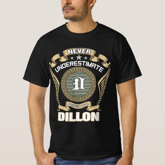 NEVER_UNDERESTIMATE_POWER_OF_A_DILLON T-SHIRT (Voorkant)