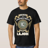 NEVER_UNDERESTIMATE_POWER_OF_A_LAJOIE T-SHIRT (Voorkant)
