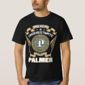 NEVER_UNDERESTIMATE_POWER_OF_A_PALMER T-SHIRT (Voorkant)
