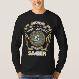 NEVER UNDERESTIMATE POWER OF A SAGER T-SHIRT