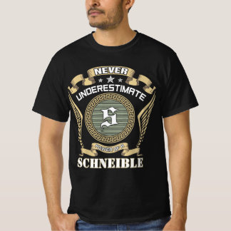 Never underestimate power of a SCHNEIBLE T-shirt