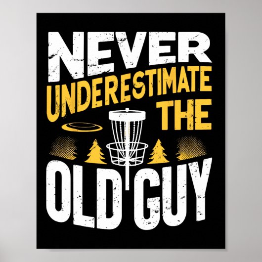 Never Underestimate The Old Guy Funny Disc Golf Fr Poster (Voorkant)