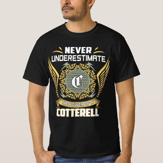 Never Underestimate The Power Of A Cotterell T-shirt (Voorkant)
