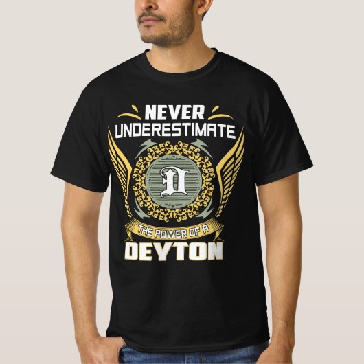 Never Underestimate The Power Of A Deyton T-shirt (Voorkant)