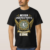 Never Underestimate The Power Of A Edie T-shirt (Voorkant)