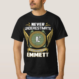 Never Underestimate The Power Of A Emmett T-shirt