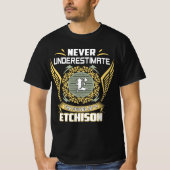 Never Underestimate The Power Of A Etchison T-shirt (Voorkant)