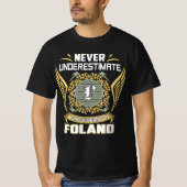 Never Underestimate The Power Of A Foland T-shirt (Voorkant)