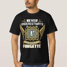 Never Underestimate The Power Of A Forgette T-shirt