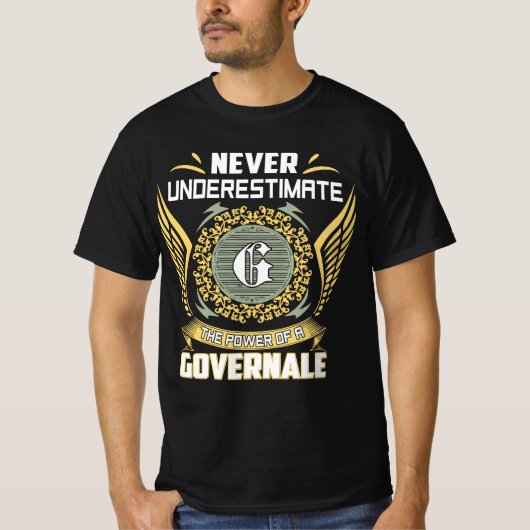 Never Underestimate The Power Of A Governale T-shirt (Voorkant)