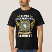 Never Underestimate The Power Of A Hammitt T-shirt (Voorkant)