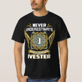 Never Underestimate The Power Of A Ivester T-shirt (Voorkant)
