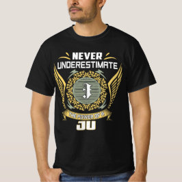 Never Underestimate The Power Of A Ju T-shirt