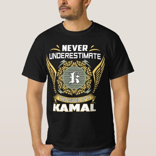 Never Underestimate The Power Of A Kamal T-shirt (Voorkant)