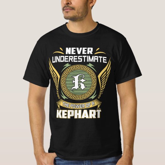 Never Underestimate The Power Of A Kephart T-shirt (Voorkant)