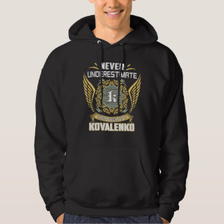 Never Underestimate The Power Of A Kovalenko Hoodie