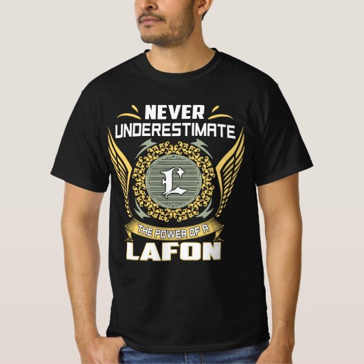Never Underestimate The Power Of A Lafon T-shirt (Voorkant)