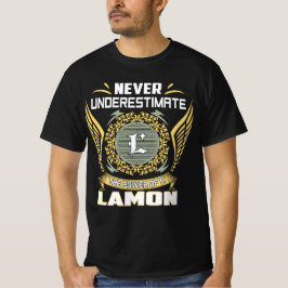 Never Underestimate The Power Of A Lamon T-shirt