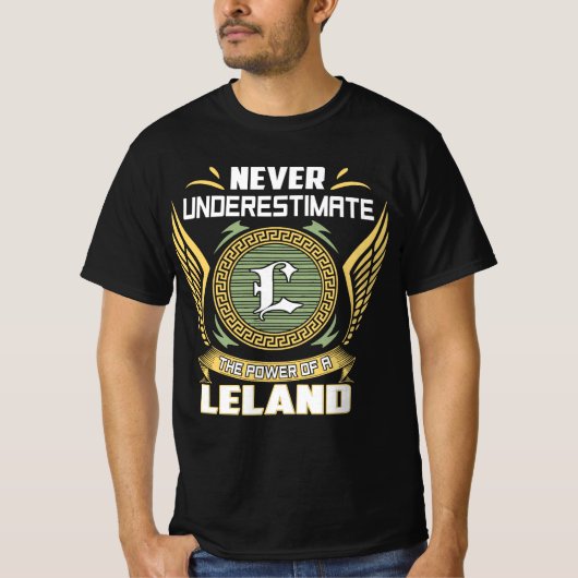 Never Underestimate The Power Of A Leland T-shirt (Voorkant)