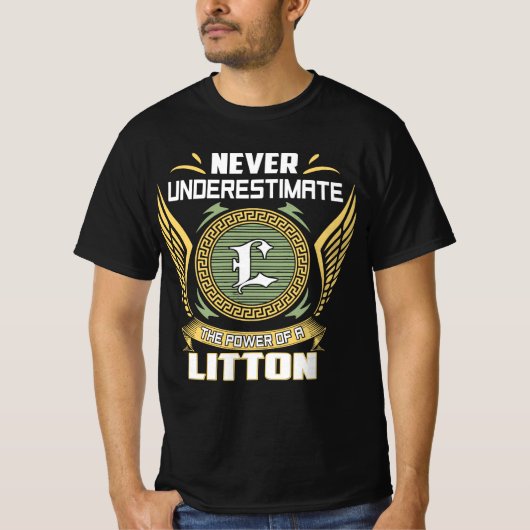 Never Underestimate The Power Of A Litton T-shirt (Voorkant)