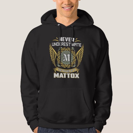Never Underestimate The Power Of A Mattox Hoodie (Voorkant)