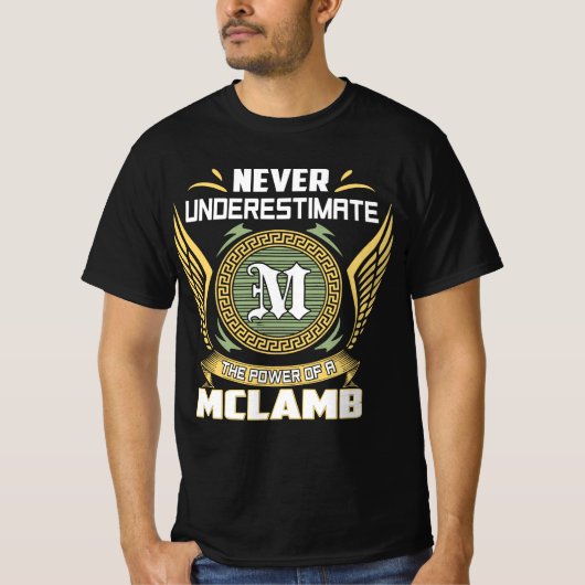 Never Underestimate The Power Of A Mclamb T-shirt (Voorkant)