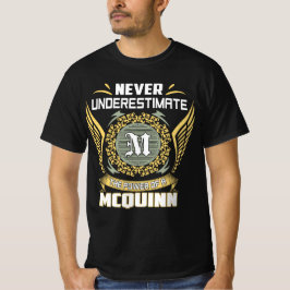 Never Underestimate The Power Of A Mcquinn T-shirt